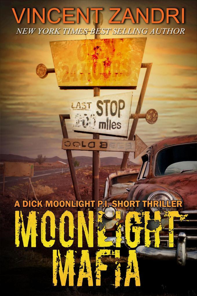 Moonlight Mafia (A Dick Moonlight PI Series Short)