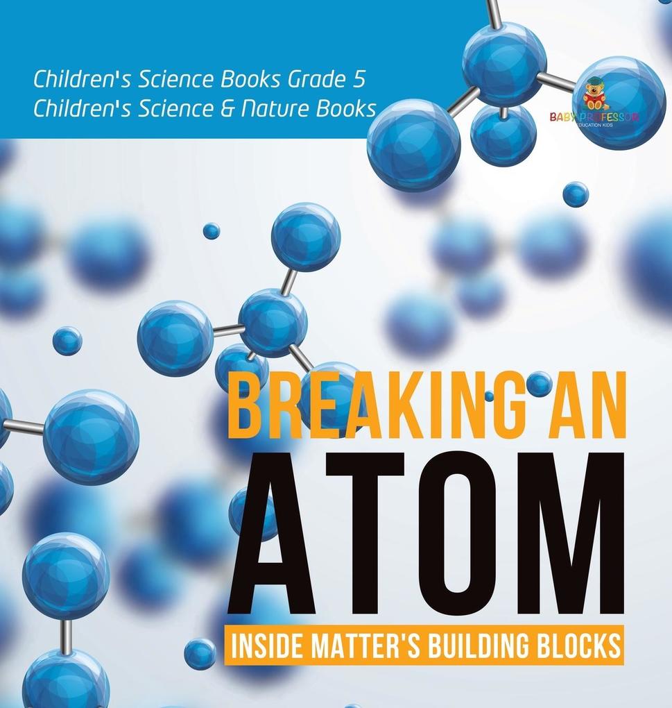 Breaking an Atom