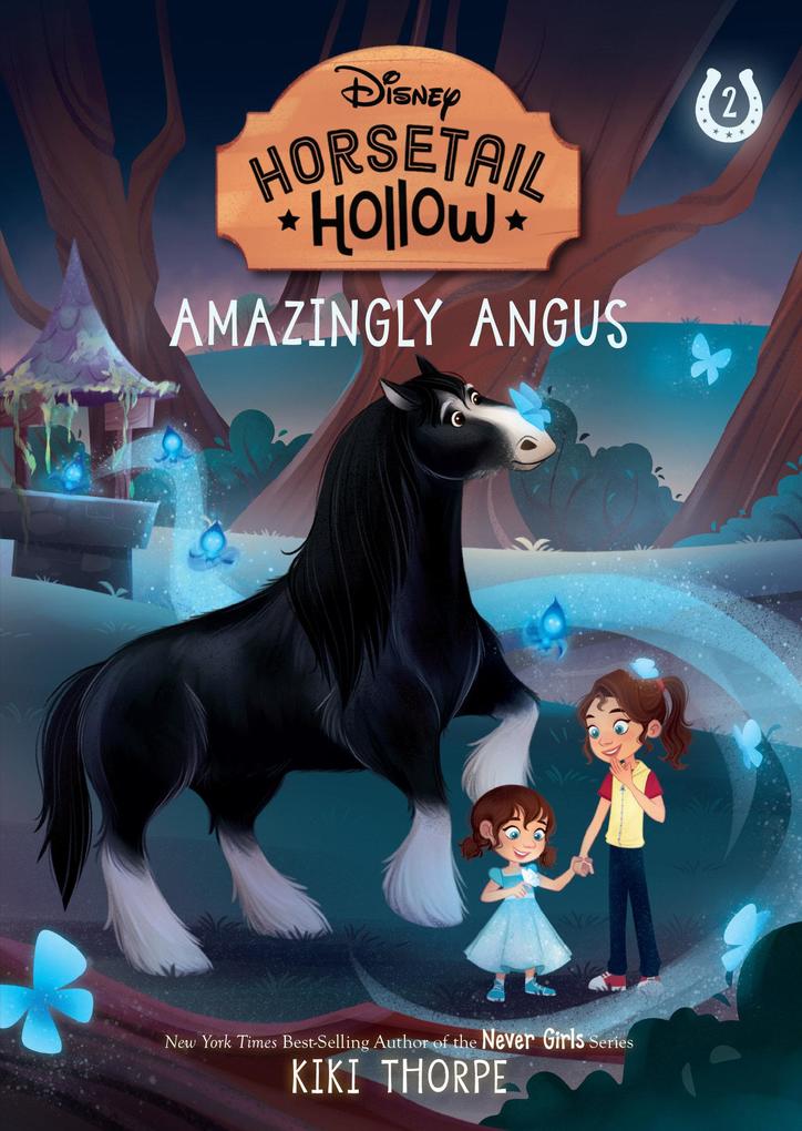 Amazingly Angus: Princess Meridas Horse (Disneys Horsetail Hollow Book 2)