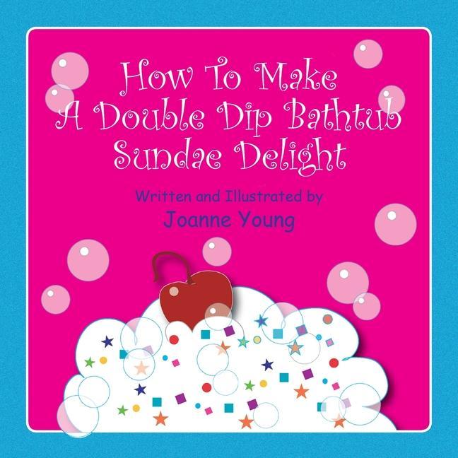 How to Make a Double Dip Bathtub Sundae Delight