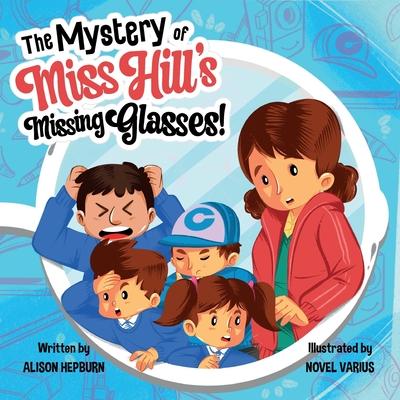 The Mystery of Miss Hill‘s Missing Glasses!