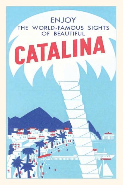Vintage Journal Catalina Island with Giant Palm Tree Travel Poster