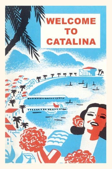 Vintage Journal California Welcome to Catalina Travel Poster