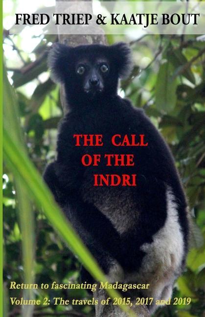 The call of the indri volume 2: Return to fascinating Madagascar