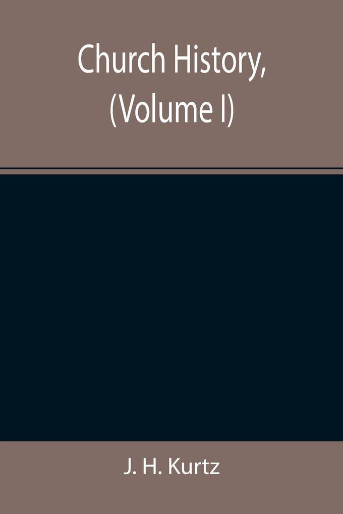 Church History (Volume I)