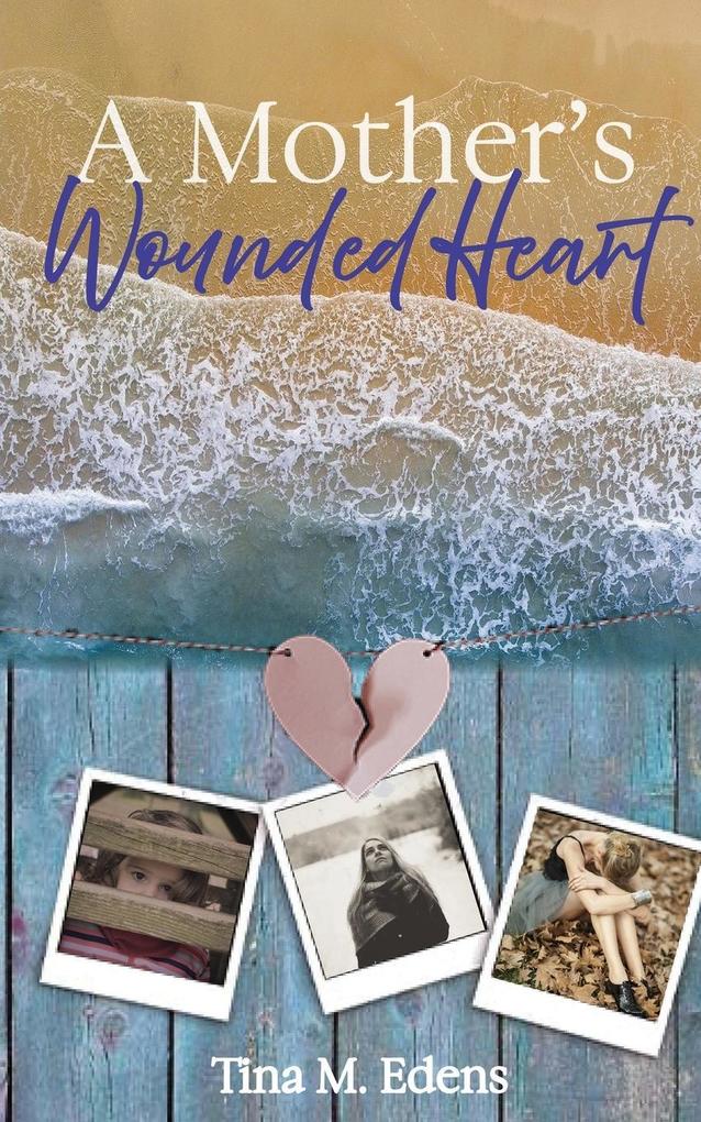A Mother's Wounded Heart