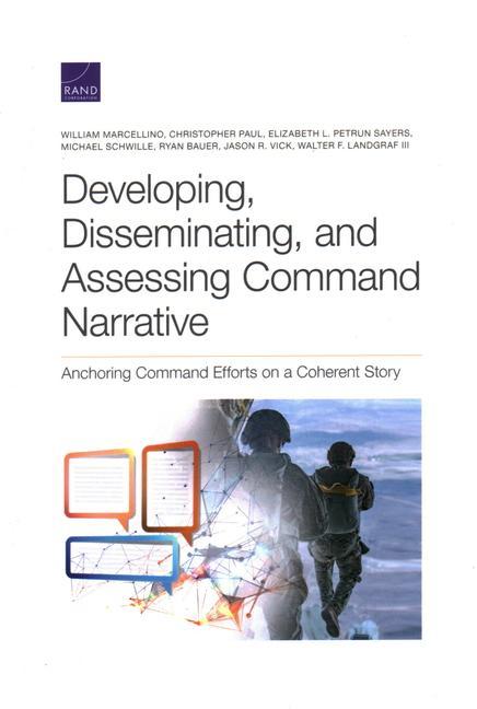 Developing Disseminating and Assessing Command Narrative
