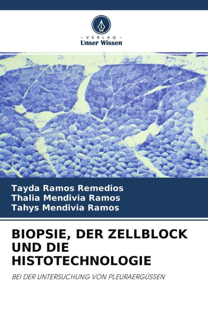 BIOPSIE DER ZELLBLOCK UND DIE HISTOTECHNOLOGIE