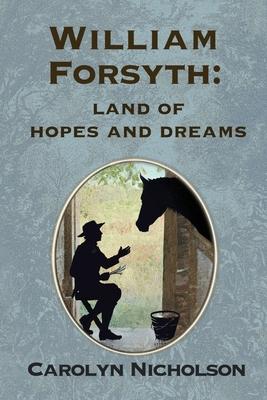 William Forsyth: Land of hopes and dreams