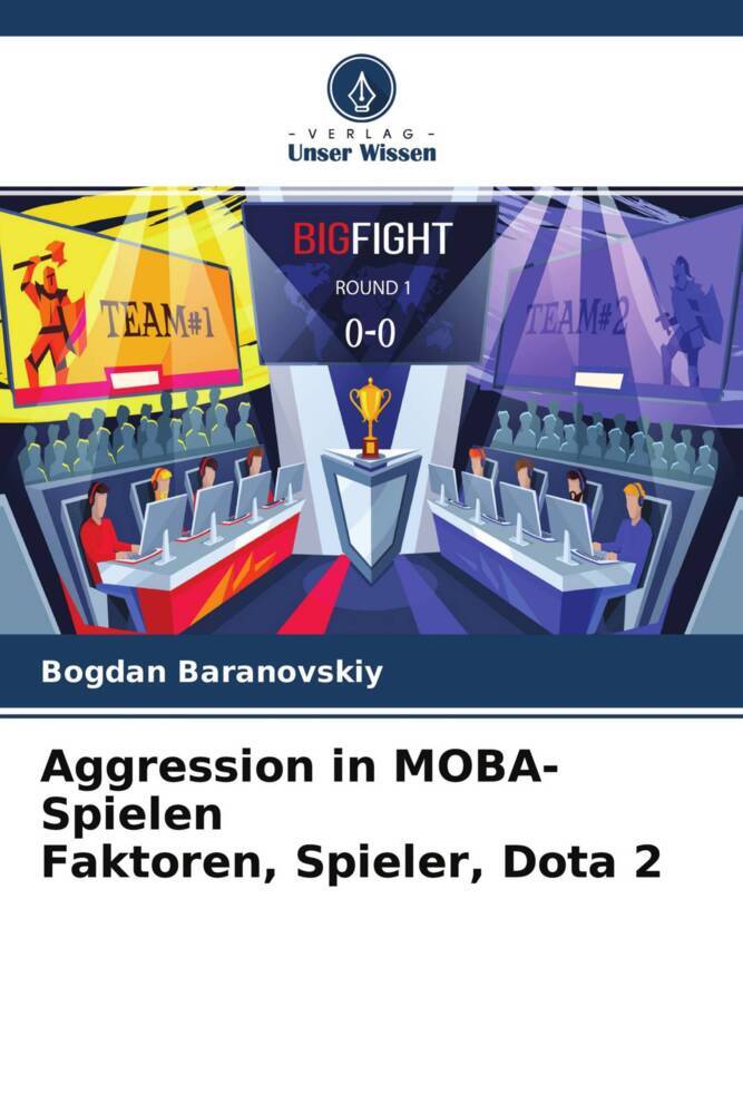 Aggression in MOBA-Spielen Faktoren Spieler Dota 2