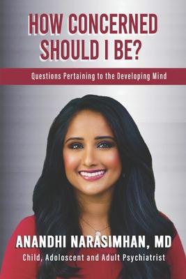 How Concerned Should I Be?: Questions Pertaining to the Developing Mind