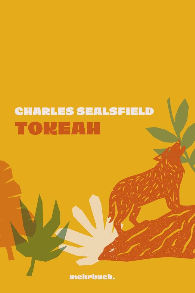Tokeah - Charles Sealsfield