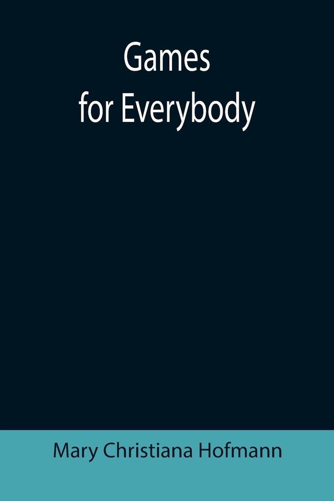 Games for Everybody