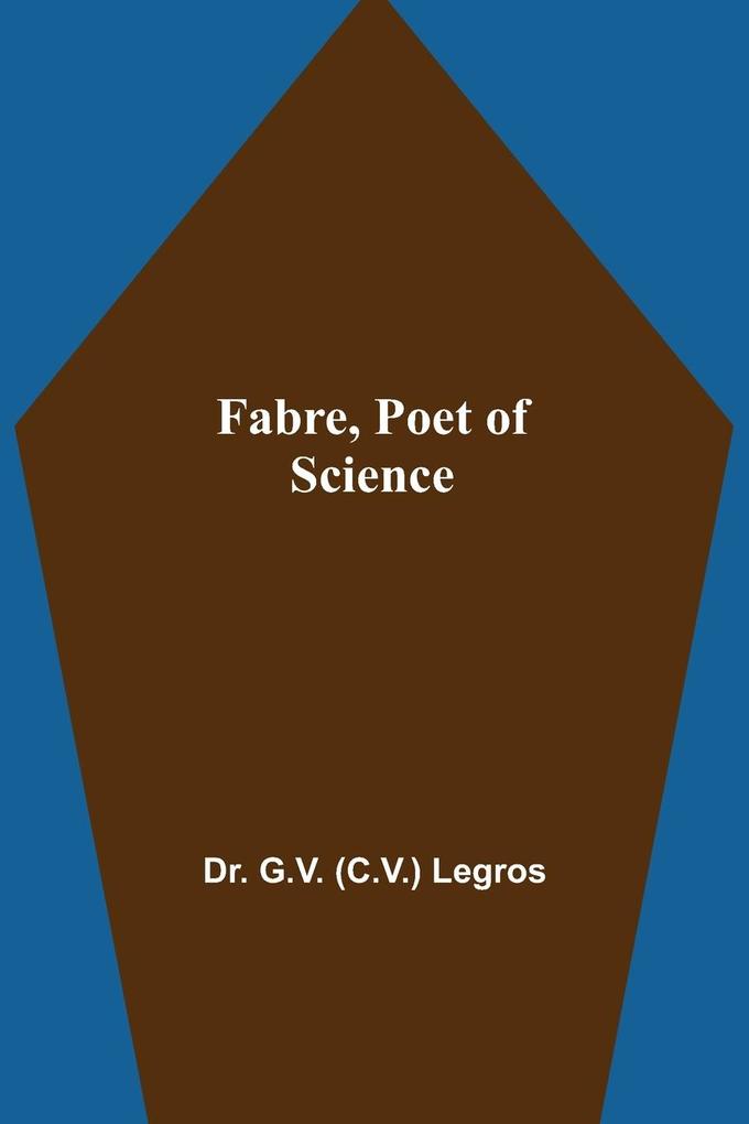 Fabre Poet of Science