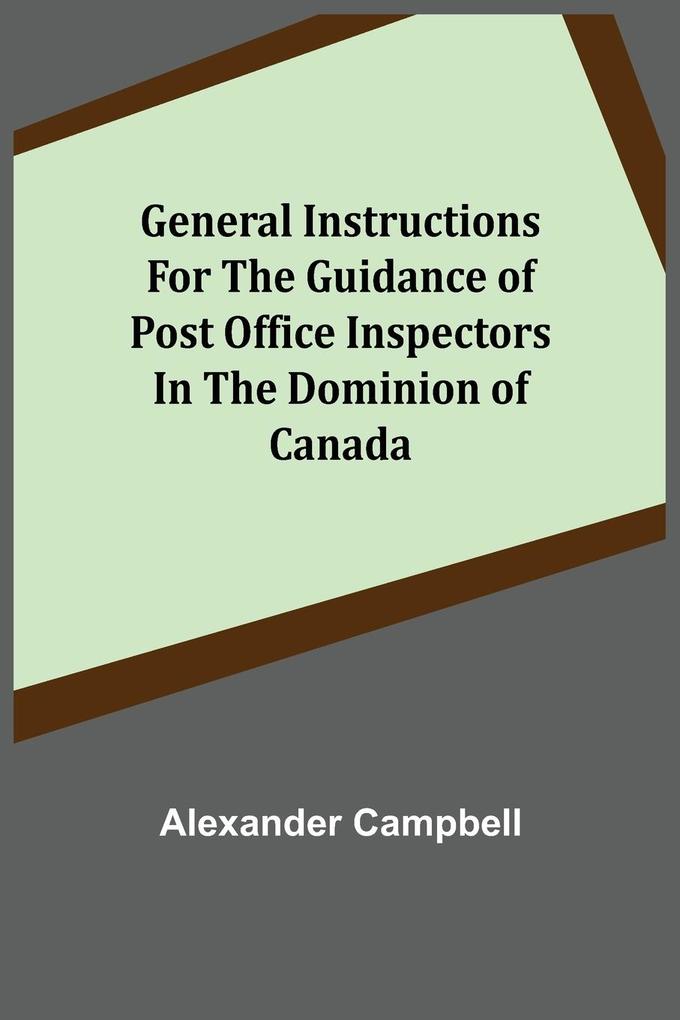 Image of General Instructions for the Guidance of Post Office Inspectors in the Dominion of Canada