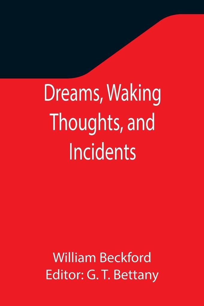 Dreams Waking Thoughts and Incidents