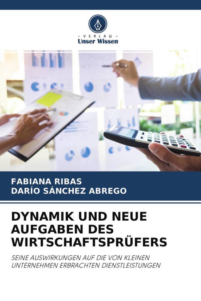DYNAMIK UND NEUE AUFGABEN DES WIRTSCHAFTSPRÜFERS