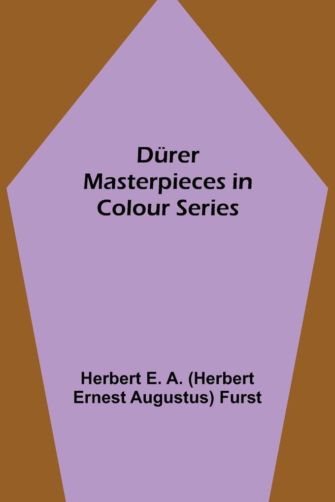 Dürer Masterpieces in Colour Series
