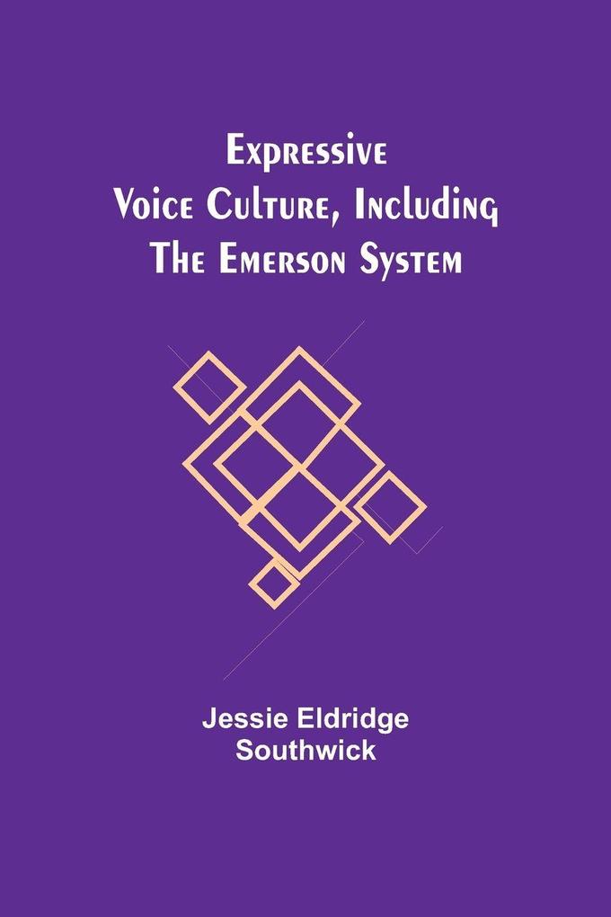 Expressive Voice Culture Including the Emerson System