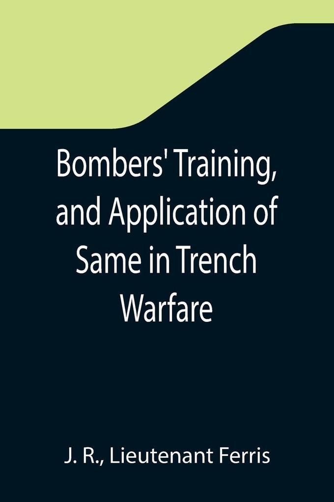 Bombers' Training and Application of Same in Trench Warfare