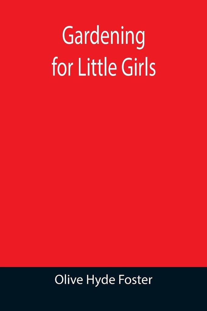 Gardening for Little Girls