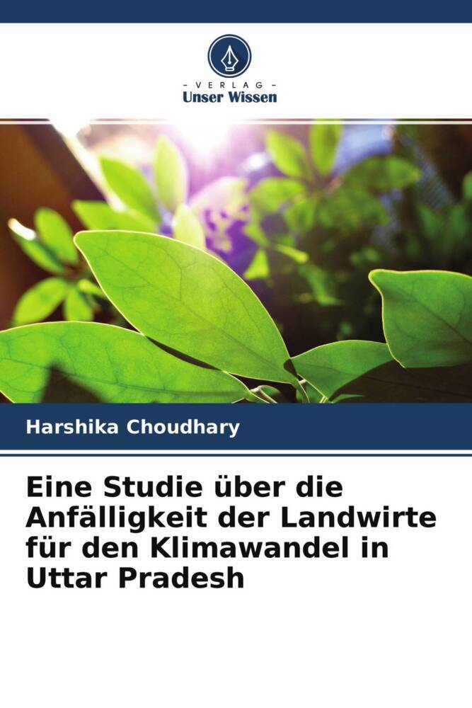 Eine Studie über die Anfälligkeit der Landwirte für den Klimawandel in Uttar Pradesh