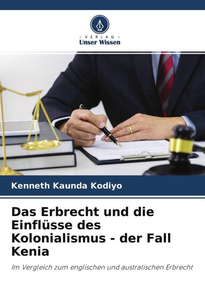 Das Erbrecht und die Einflüsse des Kolonialismus - der Fall Kenia