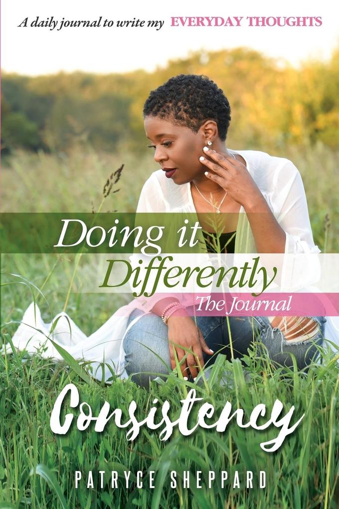 Doing it Differently 30-day Journal Month 1 Consistency