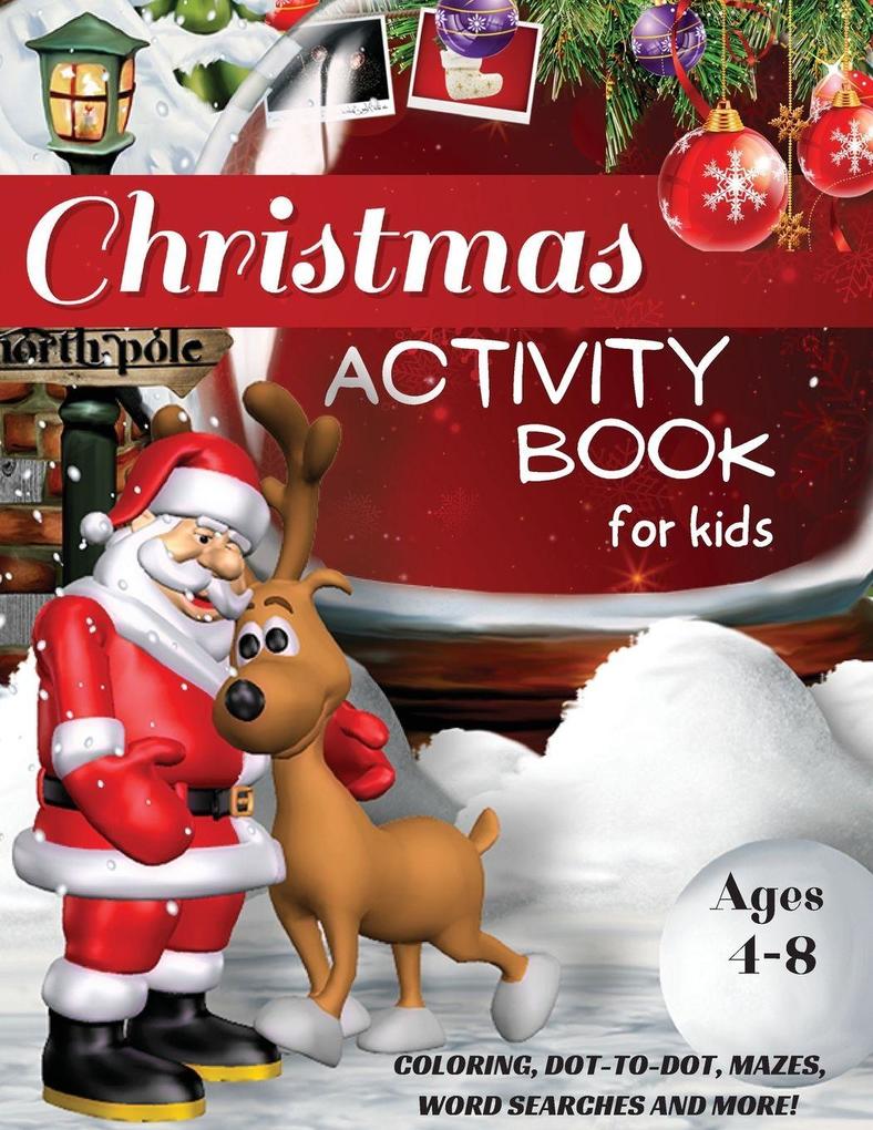 Christmas Activity Book for Kids Ages 4-8 Coloring Dot-to-Dot Mazes Word Searches and More!
