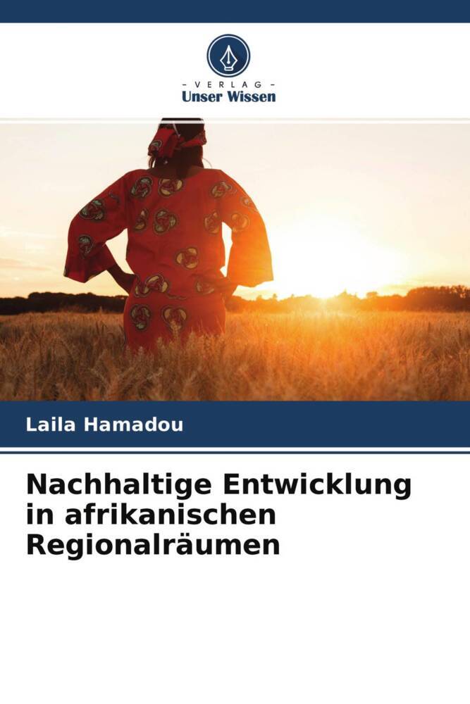 Nachhaltige Entwicklung in afrikanischen Regionalräumen