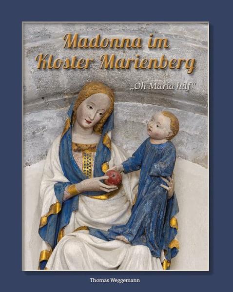 Oh Maria hilf! - Madonna im Kloster Marienberg