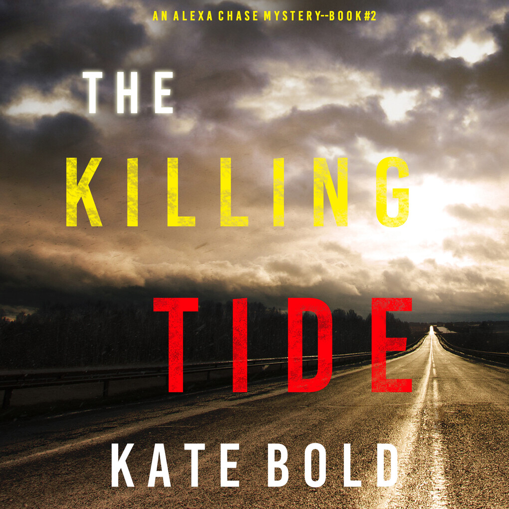 The Killing Tide (An Alexa Chase Suspense Thriller‘Book 2)