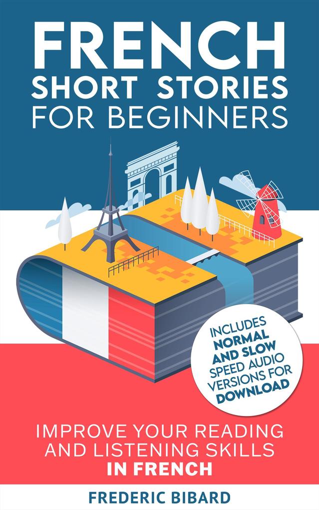 French Short Stories for Beginners (Easy French Beginner Stories #1)