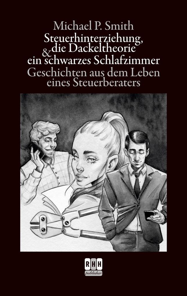 Steuerhinterziehung die Dackeltheorie und ein schwarzes Schlafzimmer