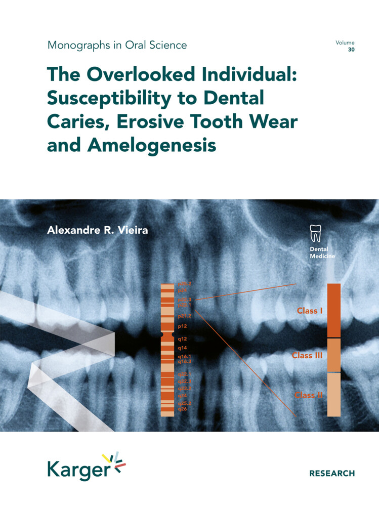 The Overlooked Individual: Susceptibility to Dental Caries Erosive Tooth Wear and Amelogenesis