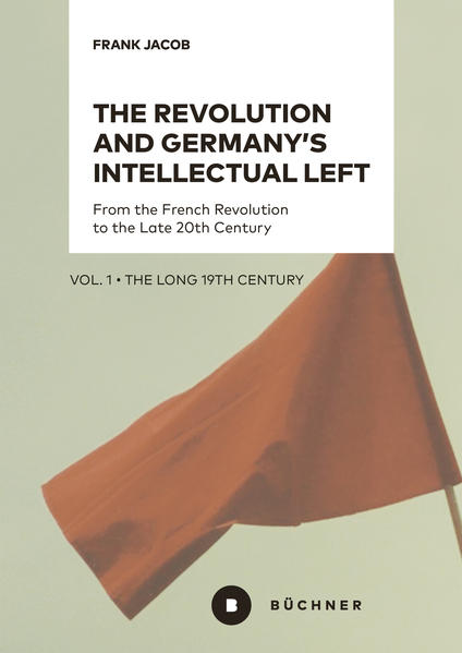 The Revolution and Germany‘s Intellectual Left