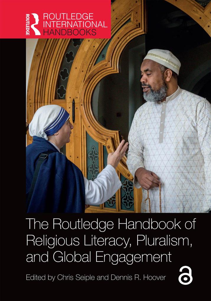 The Routledge Handbook of Religious Literacy Pluralism and Global Engagement