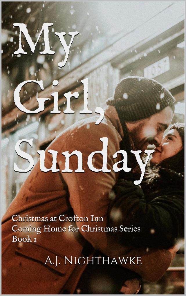 My Girl Sunday: Christmas at the Crofton Inn (Coming Home for Christmas Series #1)