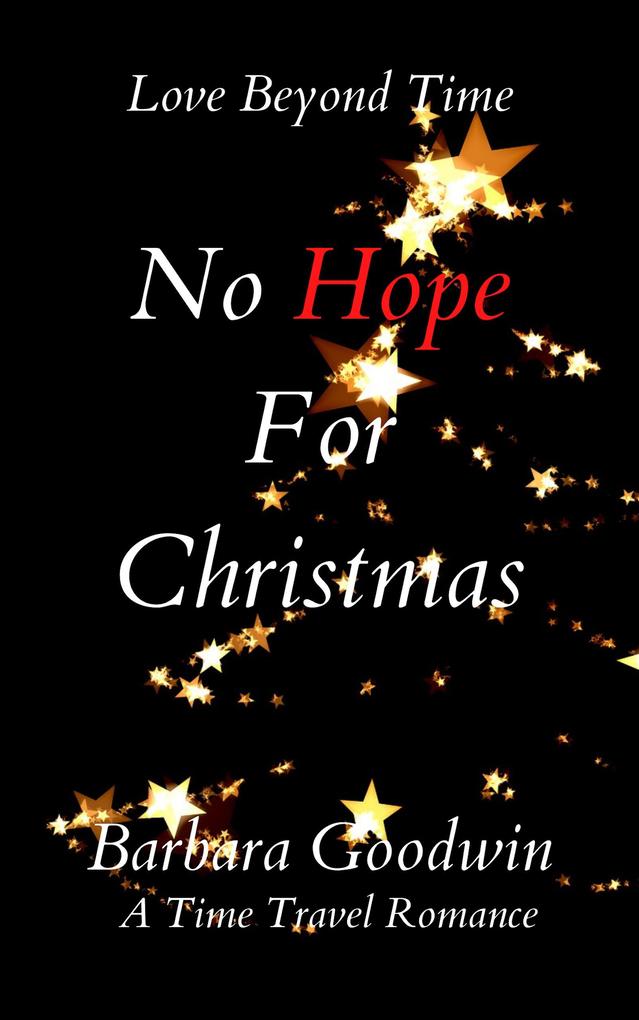 No Hope For Christmas (Love Beyond Time #4)