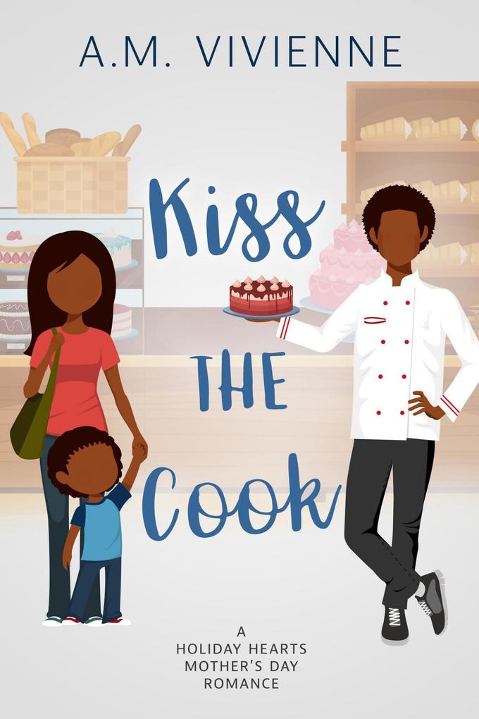 Kiss The Cook (Holiday Hearts #3)