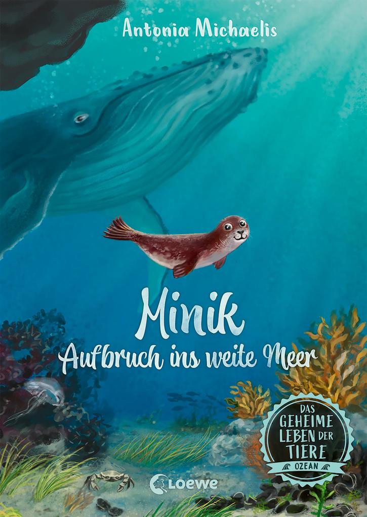 Das geheime Leben der Tiere (Ozean Band 1) - Minik - Aufbruch ins weite Meer