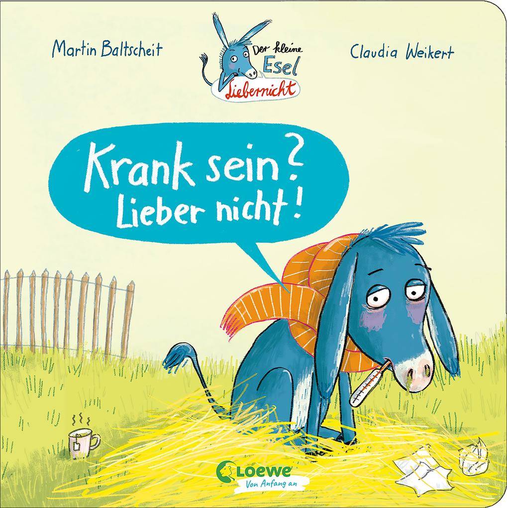 Image of Der kleine Esel Liebernicht - Krank sein? Lieber nicht!