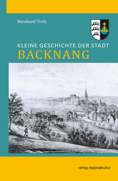 Kleine Geschichte der Stadt Backnang