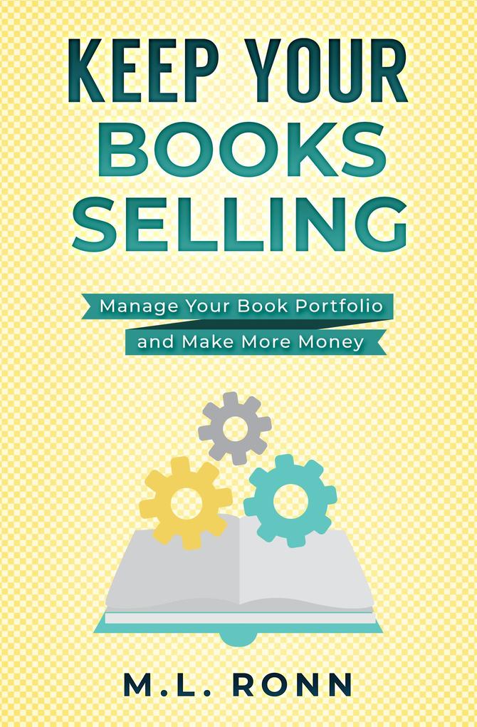Keep Your Books Selling (Author Level Up #16)