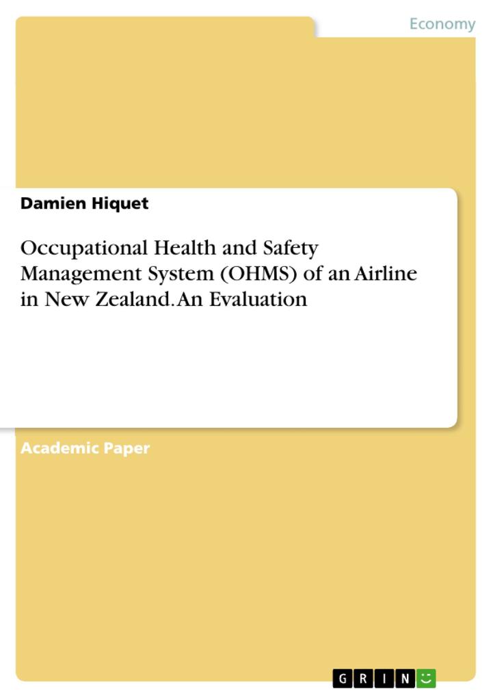 Occupational Health and Safety Management System (OHMS) of an Airline in New Zealand. An Evaluation