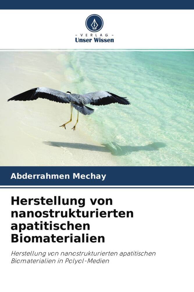 Herstellung von nanostrukturierten apatitischen Biomaterialien