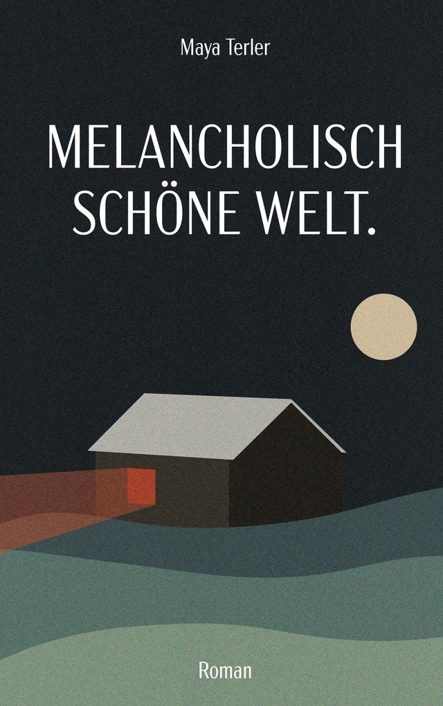 Image of Melancholisch schöne Welt