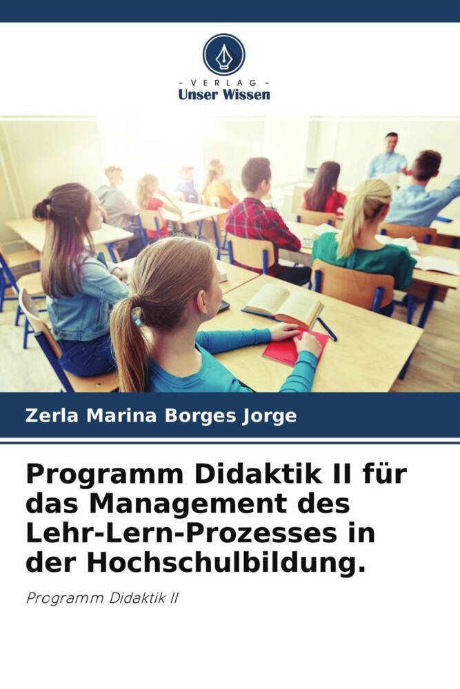 Programm Didaktik II für das Management des Lehr-Lern-Prozesses in der Hochschulbildung.