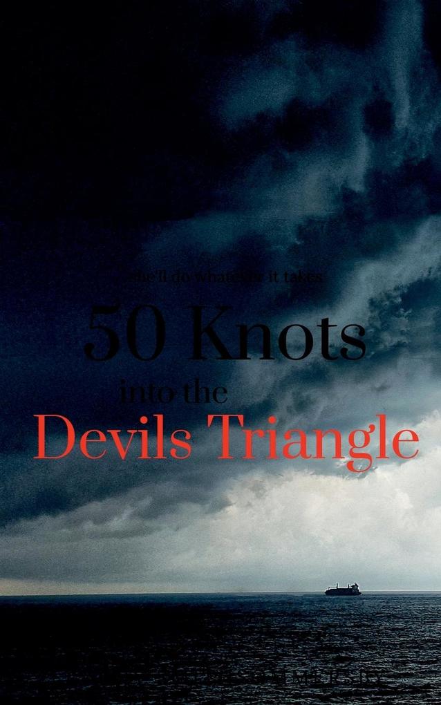 50 Knots into the Devils Triangle