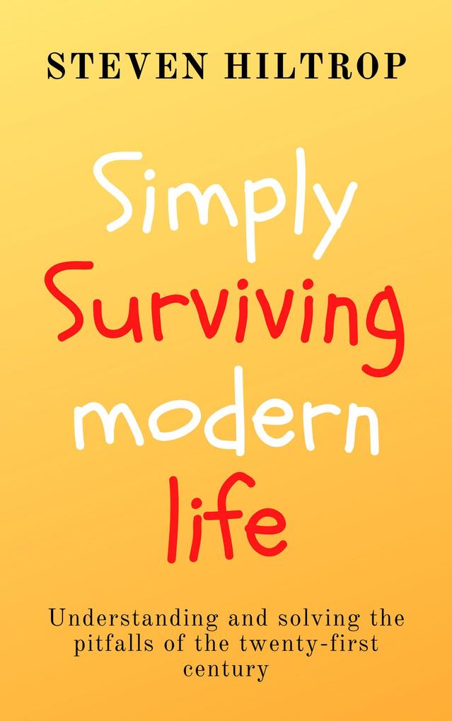 Simply Surviving Modern Life (Self-Help #1)